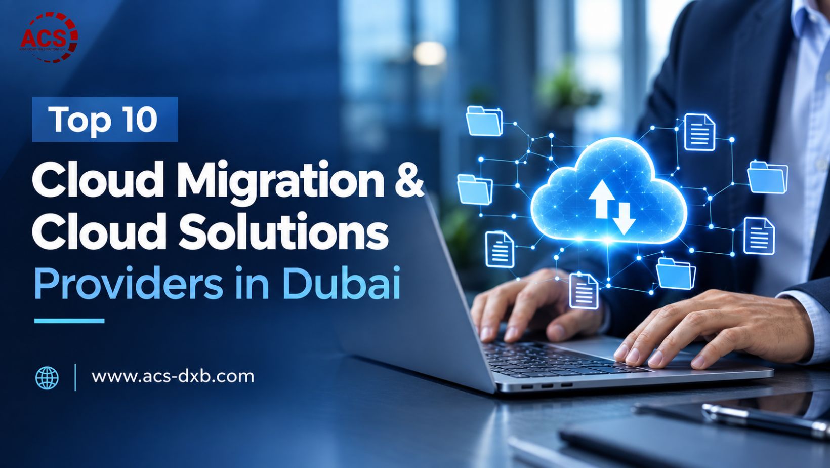 Top 10 Cloud Migration & Cloud Solutions Providers in Dubai